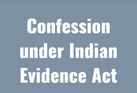 Confession under Evidence Act